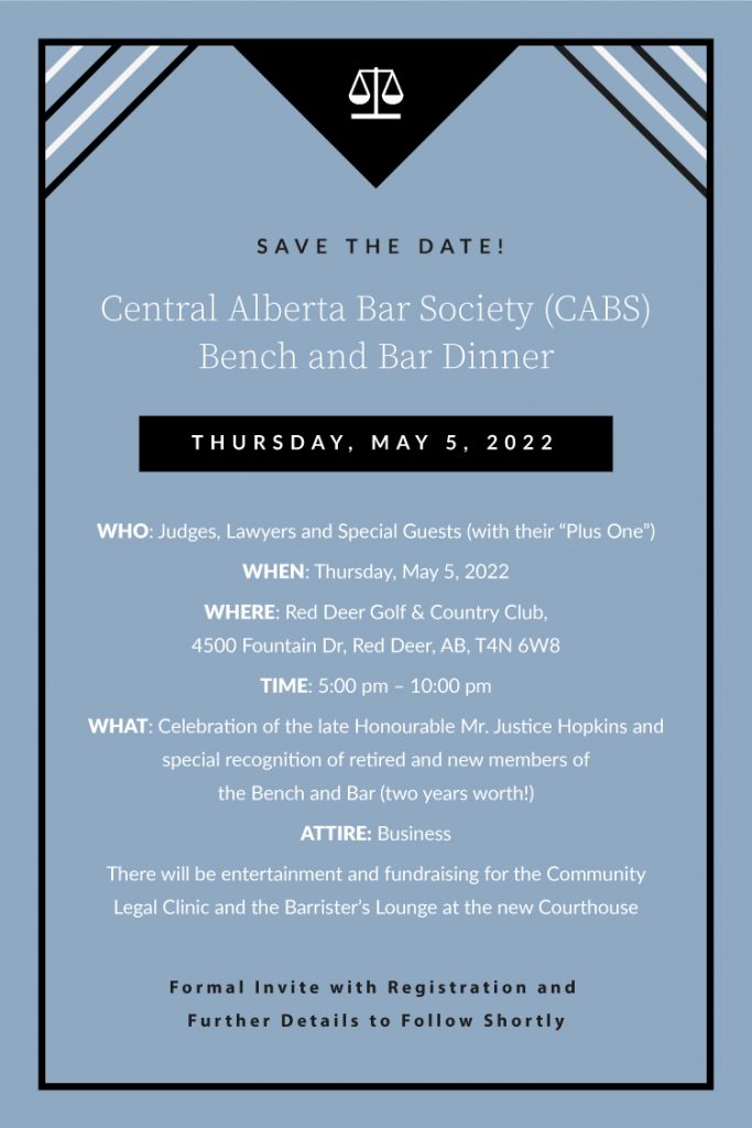 Save the Date – Thursday, May 5, 2022 – Central Alberta Bar Society (CABS) Bench and Bar Dinner